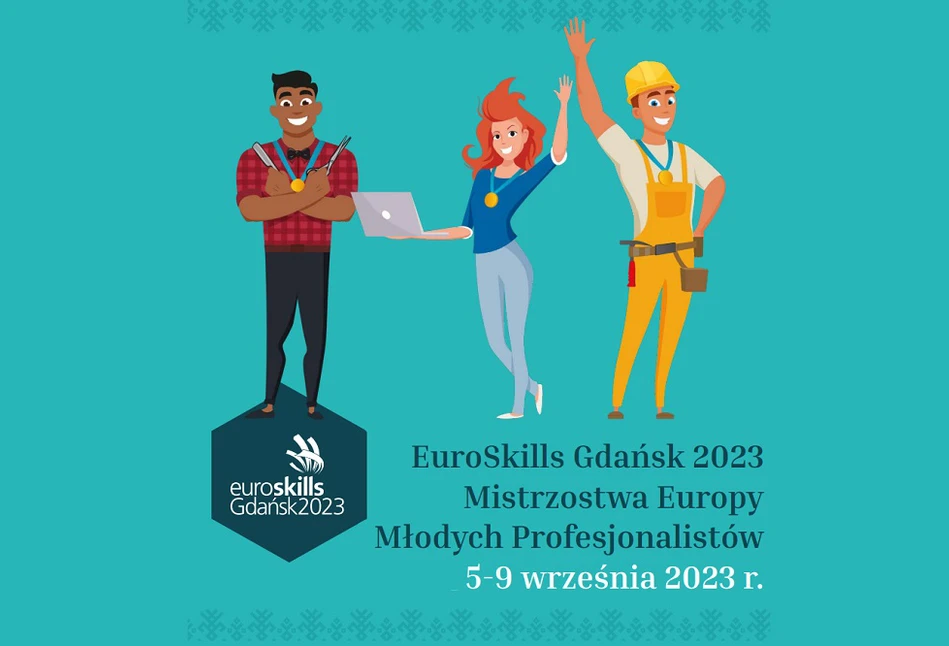 EuroSkills - Polska drużyna zmierzy się z zawodnikami z 32 krajów!