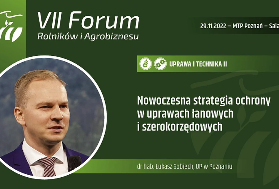 VII Forum Rolników i Agrobiznesu: Nowoczesna strategia ochrony w uprawach łanowych i szerokorzędowych