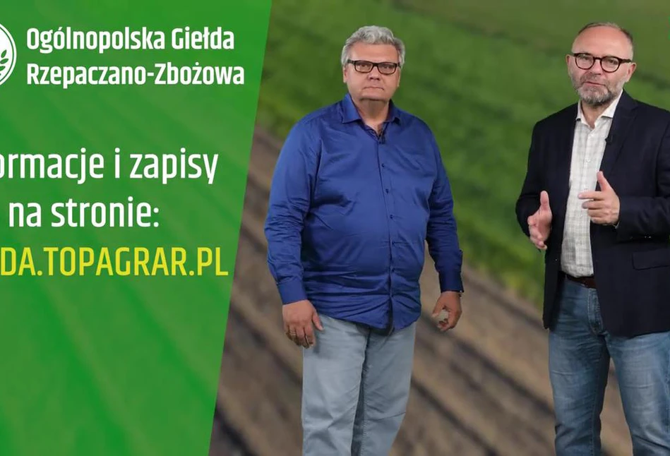 Co będzie z rynkiem zbóż i rzepaku? Zapraszamy na V Ogólnopolską Giełdę Rzepaczano-Zbożową!